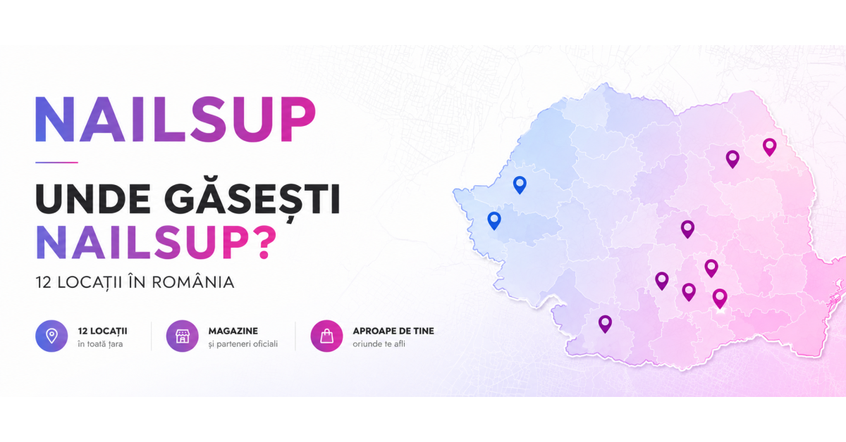 Unde găsești NAILSUP în România – Lista completă magazine & insule