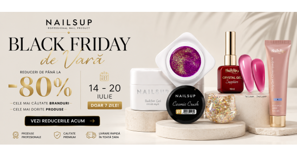 Black Friday de Vară NAILSUP: reduceri până la 80% la produse pentru manichiură