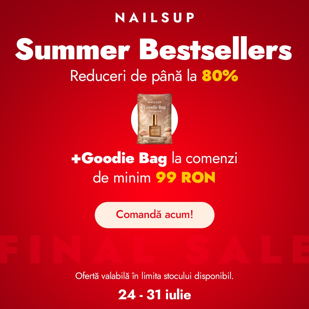 Summer Bestsellers NAILSUP cu reduceri până la 80% și Goodie Bag la comenzi de minimum 99 RON