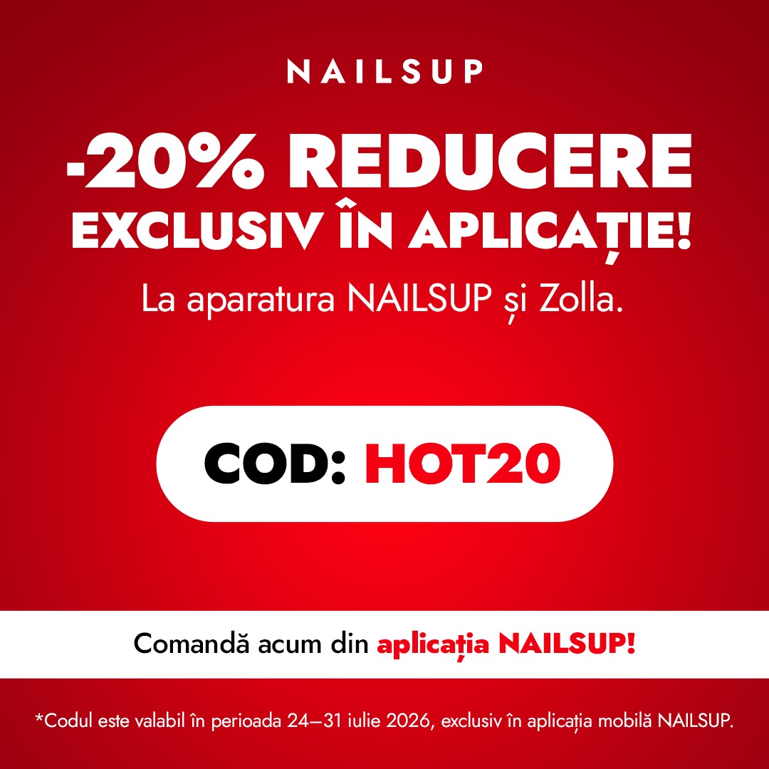 Reducere 20% exclusiv în aplicația NAILSUP la aparatura NAILSUP și Zolla cu codul HOT20